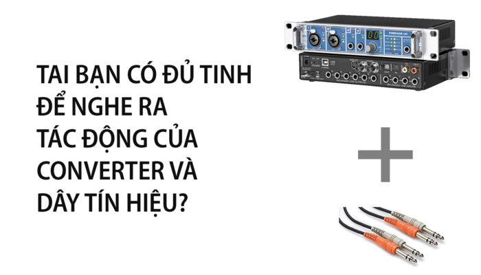 Audio converter và dây tín hiệu